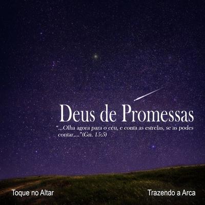 Deus de Promessas By Toque no Altar, Trazendo a Arca's cover