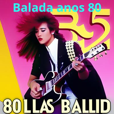 Balada anos 80's cover