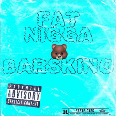 FAT NIGGA's cover