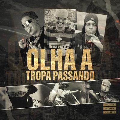 Olha a Tropa Passando By Dj Sammer, Mc Anjim, Mc Jajau's cover