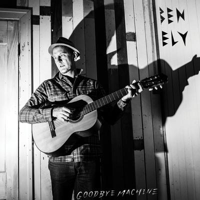 Goodbye Machine By Ben Ely's cover