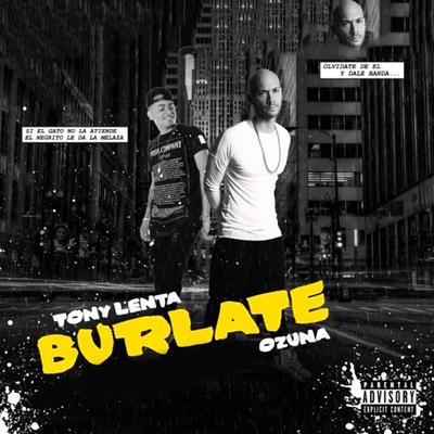 Burlate (feat. Ozuna) By Tony Lenta, Ozuna's cover