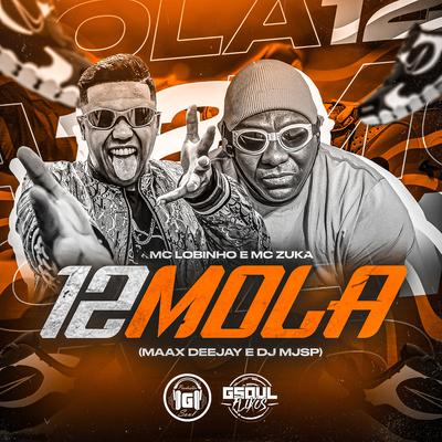 12 Mola By MC Lobinho, MC Zuka, Maax Deejay, DJ MJSP's cover