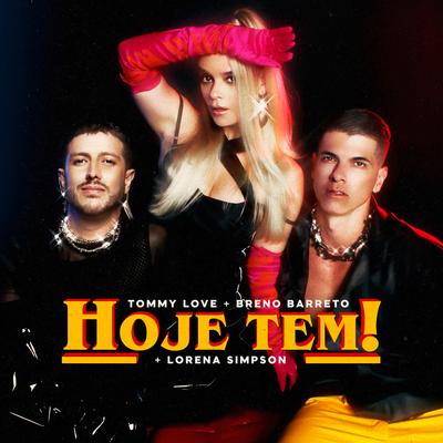 HOJE TEM! By Tommy Love, Breno Barreto, Lorena Simpson's cover