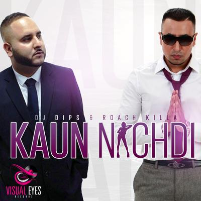 Kaun Nachdi's cover