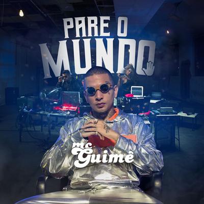 Pare o mundo By MC Guime's cover