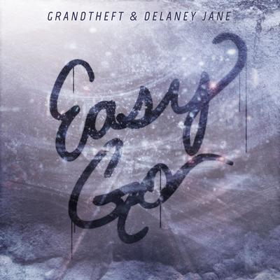 Easy Go By Grandtheft, Delaney Jane's cover