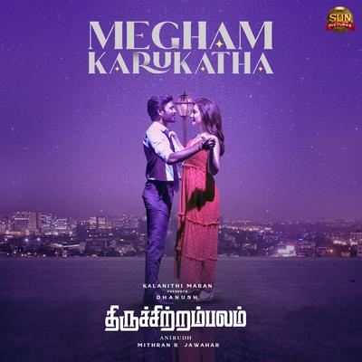 Megham Karukatha (From "Thiruchitrambalam") By Dhanush, Anirudh Ravichander's cover