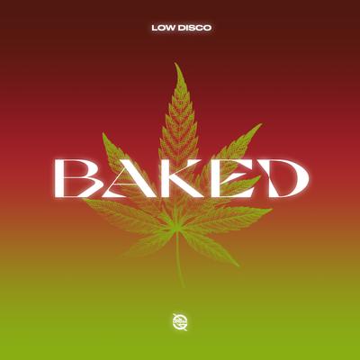 Baked By Low Disco's cover