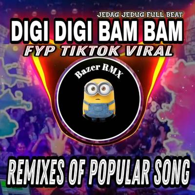 Dj Digi Digi Bam Bam Jedag Jedug FYP TikTok Viral's cover