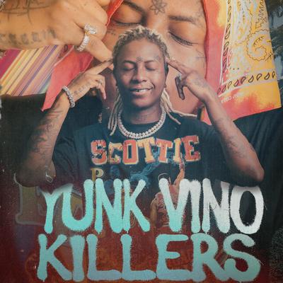 Killers By Yunk Vino's cover