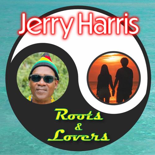 Roots & Lovers Official TikTok Music | album by Jerry Harris