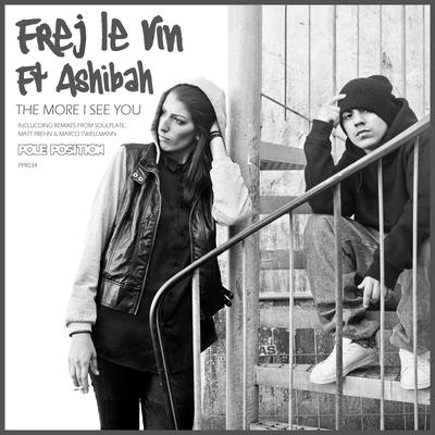 The More I See You (Original Mix) By Frej Le Vin, Ashibah's cover