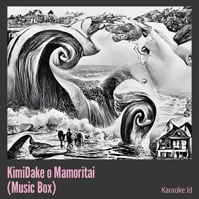 Kimi Dake o Mamoritai (Music Box)'s cover