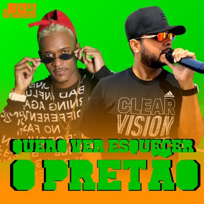 Quero Ver Esquecer o Pretão (feat. MC Durrony) (feat. MC Durrony) By O Boy da Seresta, MC Durrony's cover