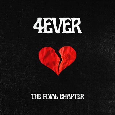 4EVERHEARTBROKE - THE FINAL CHAPTER's cover