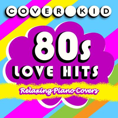 80s Love Hits: Relaxing Piano Covers's cover