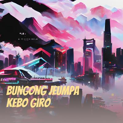 Bungong Jeumpa Kebo Giro's cover