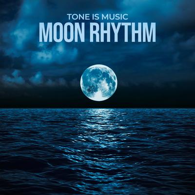 Moon Rhythm By Tone is music's cover