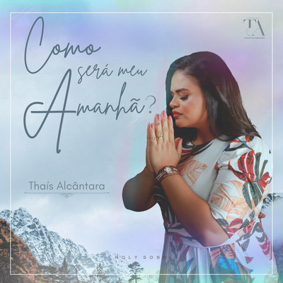 Como será meu amanhã By Thaís Alcântara's cover