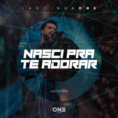 Nasci Pra Te Adorar (Ao Vivo) By Lagoinha One, Felipe Barros's cover