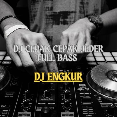 DJ CEPAK CEPAK JEDER FULL BASS's cover