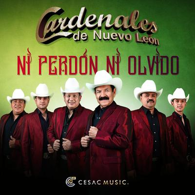 Ni Perdón Ni Olvido By Cardenales De Nuevo León's cover
