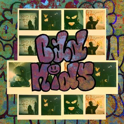 BAD KIDS By 347aidan's cover