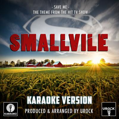 Save Me (From "Smallvile") [Originally Performed By Remy Zero] (Karaoke Version) By Urock Karaoke's cover