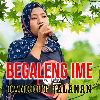 Begaleng Ime Dangdut Jalanan's cover