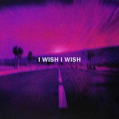 I Wish I Wish's cover