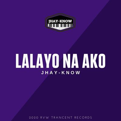 Lalayo Na Ako's cover