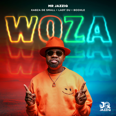 Woza By Lady Du, Mr JazziQ, Kabza De Small, Boohle's cover