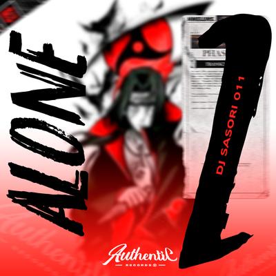 Alone 2 By DJ SASORI 011's cover