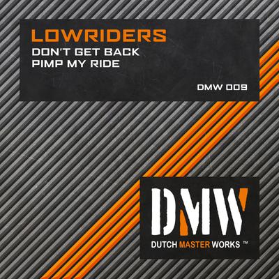 Don't Get Back By Lowriders's cover