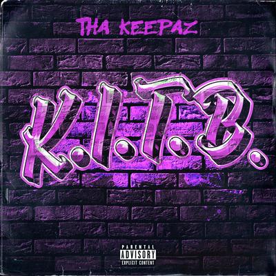 K.I.T.B By Tha Keepaz's cover