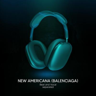 New Americana (Balenciaga) - 9D Audio By Shake Music's cover