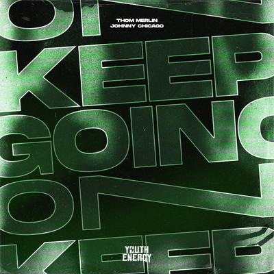 Keep Going On By Thom Merlin, Johnny Chicago's cover