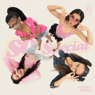 So Special By Citizen Queen's cover