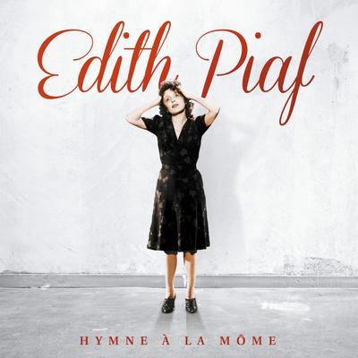 Hymne à la môme (2012 Remaster)'s cover