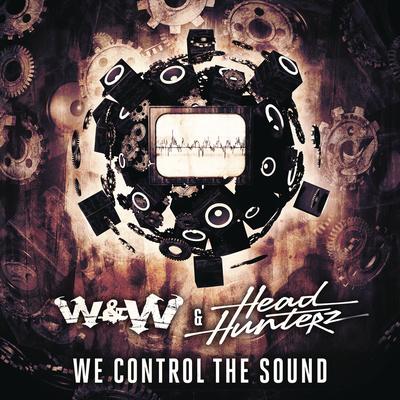 We Control The Sound By W&W, Headhunterz's cover