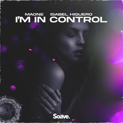 I'm In Control By Maone, Isabel Higuero's cover