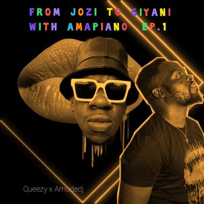 From Jozi to Giyani with Amapiano Ep.1's cover