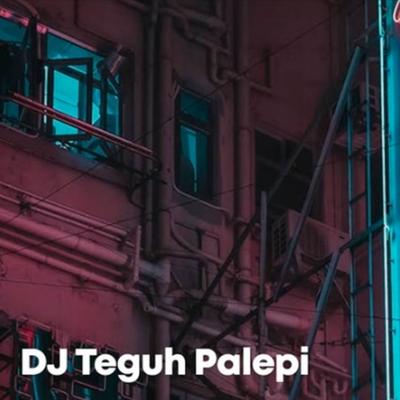 DJ Teguh Palepi's cover