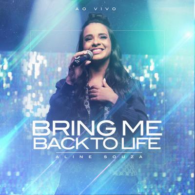 Bring Me Back To Life (Ao Vivo) By Aline Souza's cover