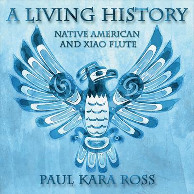 A Living History: Native American and Xiao Flute's cover