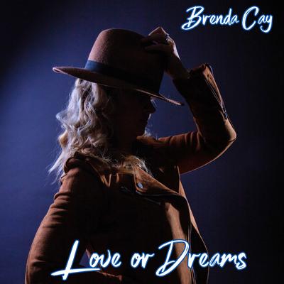 Love or Dreams By Brenda Cay's cover