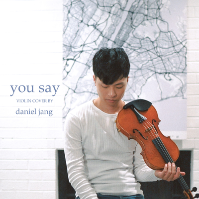 You Say By Daniel Jang's cover