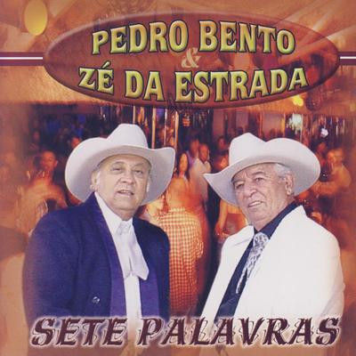 Sete Palavras (Últimas Palavras) By Pedro Bento & Zé Da Estrada's cover