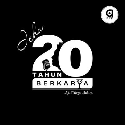 Tak Sadarkah Kau (20 Tahun Berkarya)'s cover